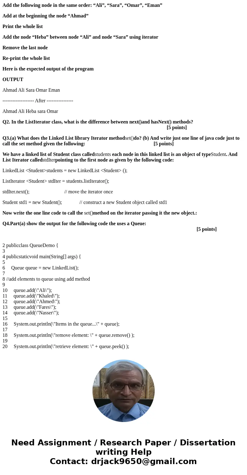 Add the following node in the same order: “Ali”, “Sara”, “Omar”, “Eman” Add at the beginning the node “Ahmad” Print the whole list Add the node “Heba” between n