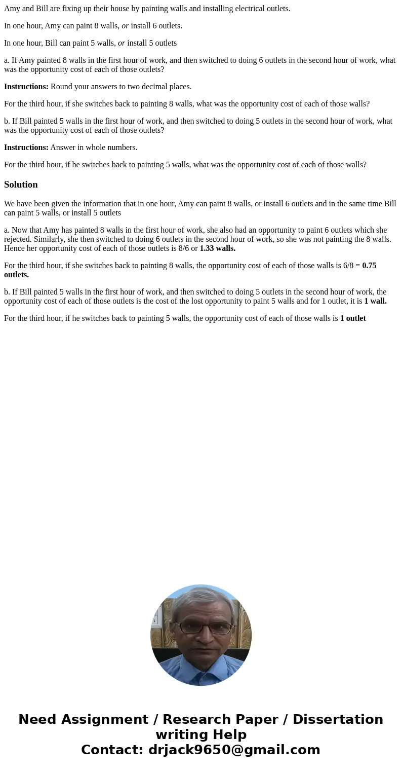 Amy and Bill are fixing up their house by painting walls and installing electrical outlets. In one hour, Amy can paint 8 walls, or install 6 outlets. In one hou Amy and Bill are fixing up their house by painting walls and installing electrical outlets. In one hour, Amy can paint 8 walls, or install 6 outlets. In one hou