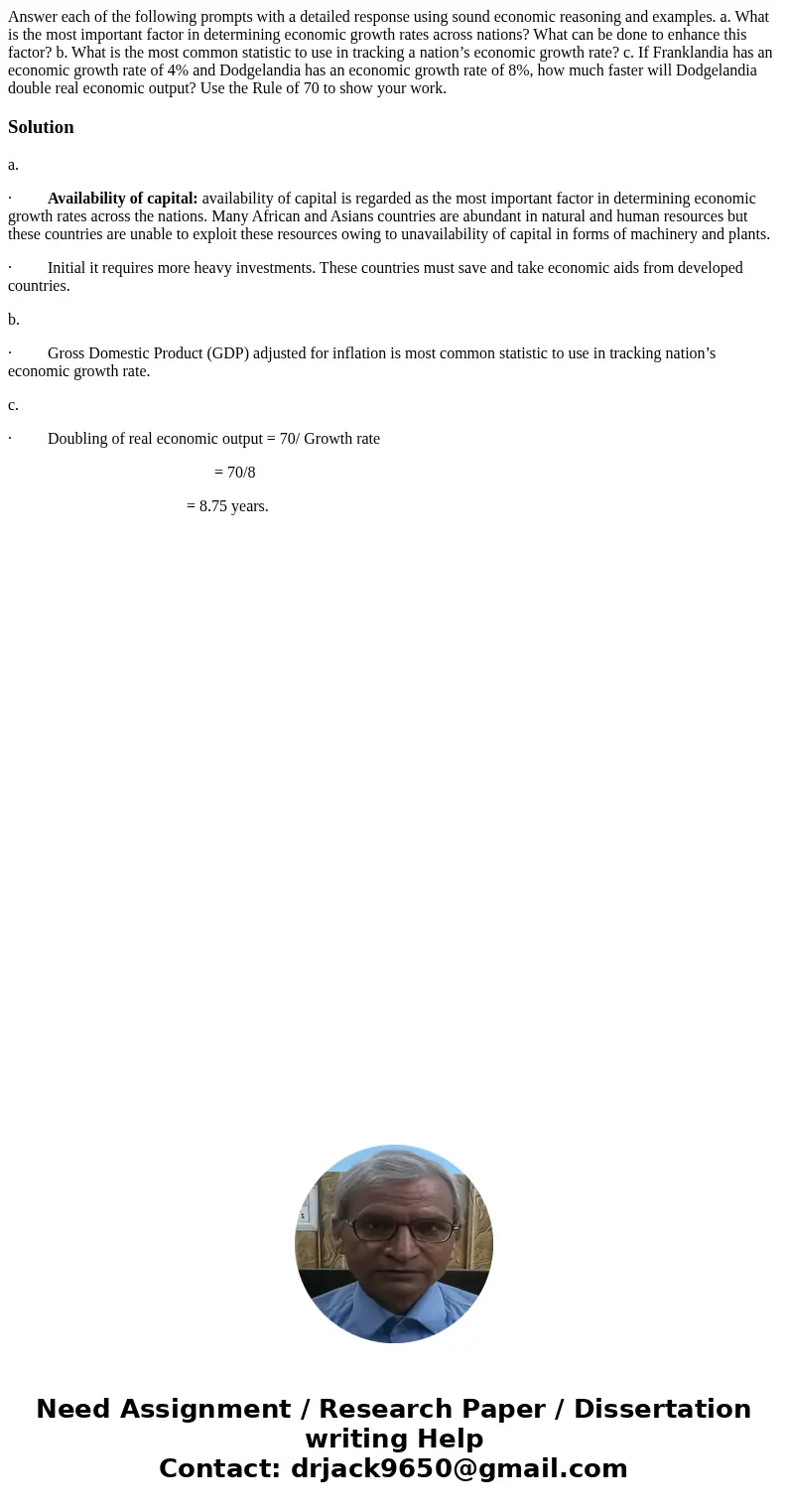 Answer each of the following prompts with a detailed response using sound economic reasoning and examples. a. What is the most important factor in determining e Answer each of the following prompts with a detailed response using sound economic reasoning and examples. a. What is the most important factor in determining e