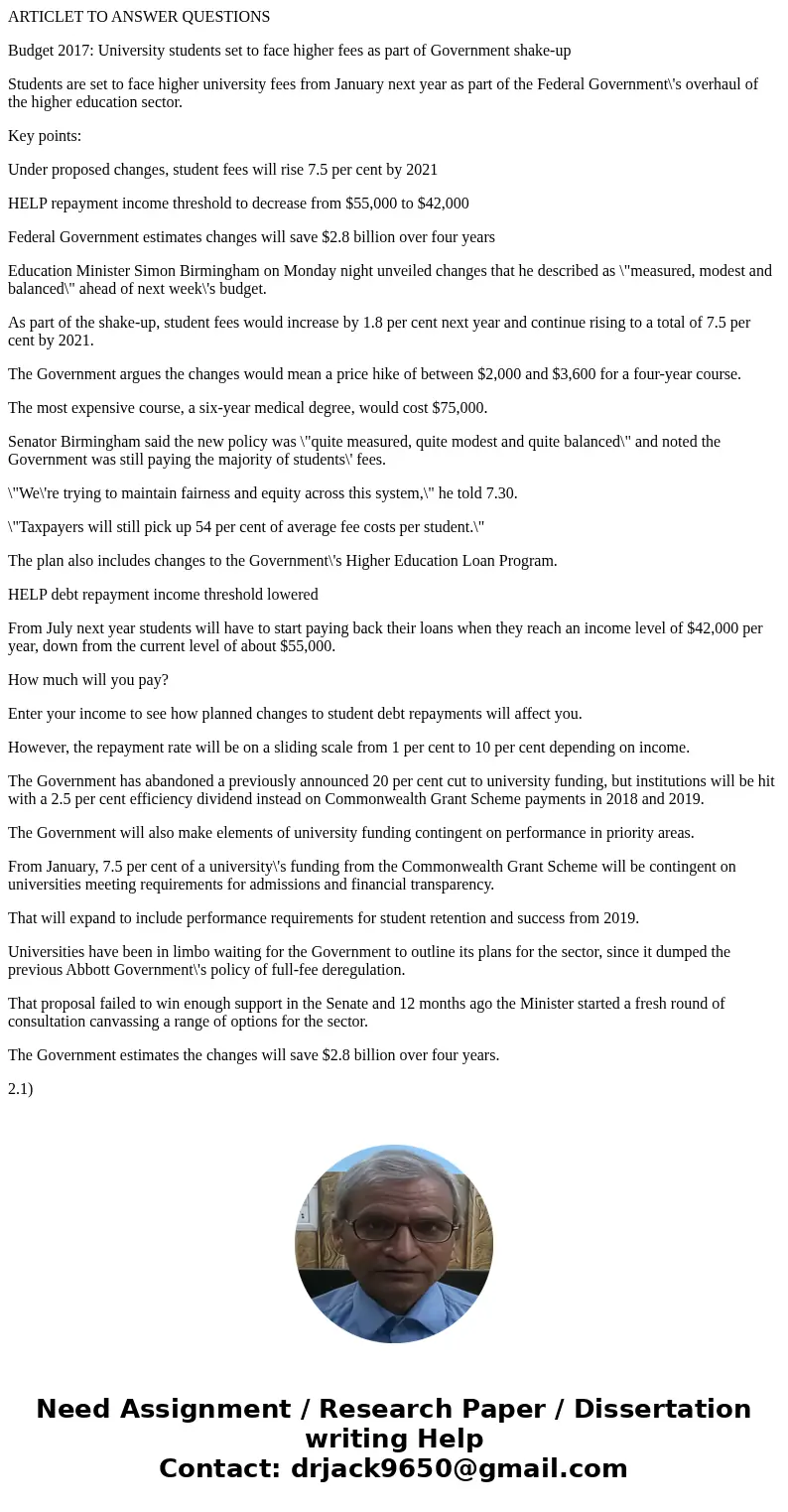 ARTICLET TO ANSWER QUESTIONS Budget 2017: University students set to face higher fees as part of Government shake-up Students are set to face higher university 