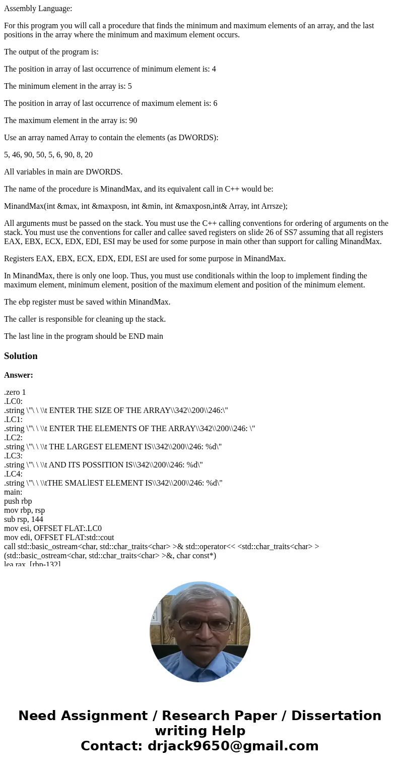 Assembly Language: For this program you will call a procedure that finds the minimum and maximum elements of an array, and the last positions in the array where Assembly Language: For this program you will call a procedure that finds the minimum and maximum elements of an array, and the last positions in the array where