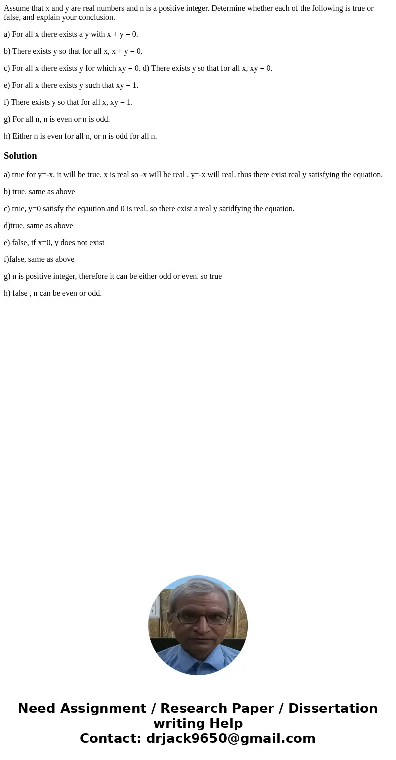 Assume that x and y are real numbers and n is a positive integer. Determine whether each of the following is true or false, and explain your conclusion. a) For  Assume that x and y are real numbers and n is a positive integer. Determine whether each of the following is true or false, and explain your conclusion. a) For