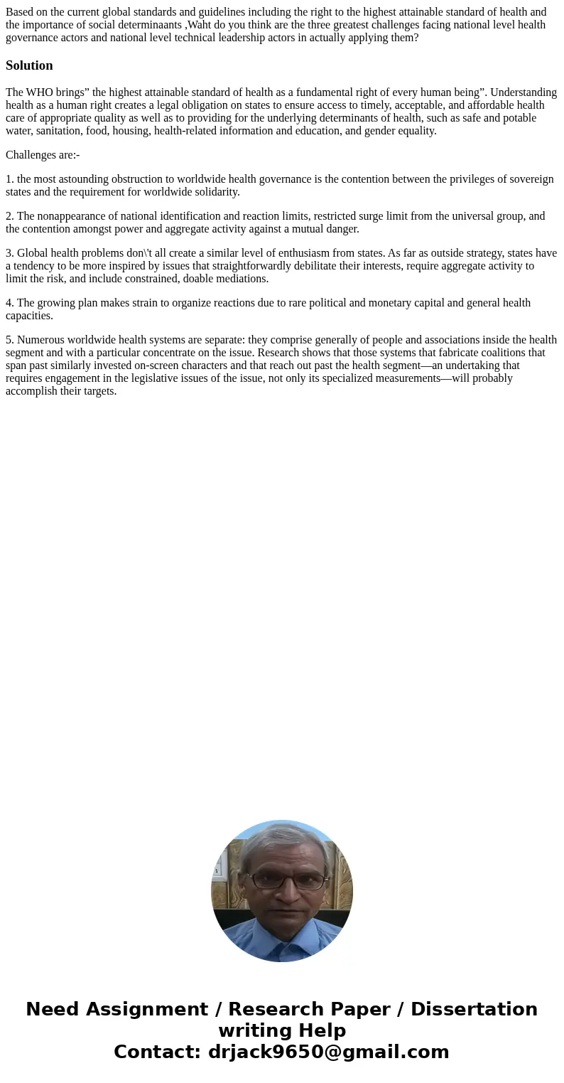 Based on the current global standards and guidelines including the right to the highest attainable standard of health and the importance of social determinaants Based on the current global standards and guidelines including the right to the highest attainable standard of health and the importance of social determinaants