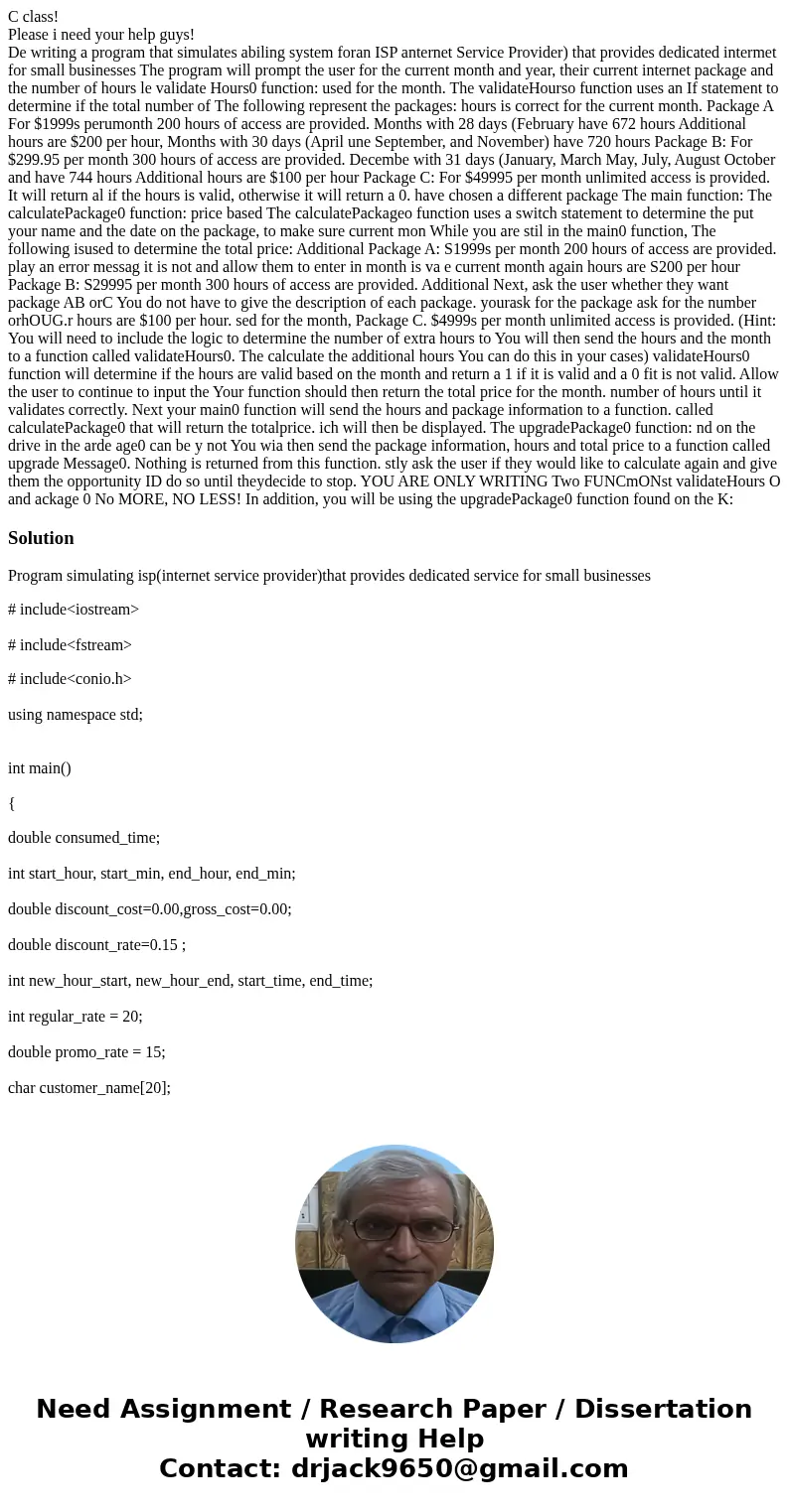C class! Please i need your help guys! De writing a program that simulates abiling system foran ISP anternet Service Provider) that provides dedicated intermet  C class! Please i need your help guys! De writing a program that simulates abiling system foran ISP anternet Service Provider) that provides dedicated intermet