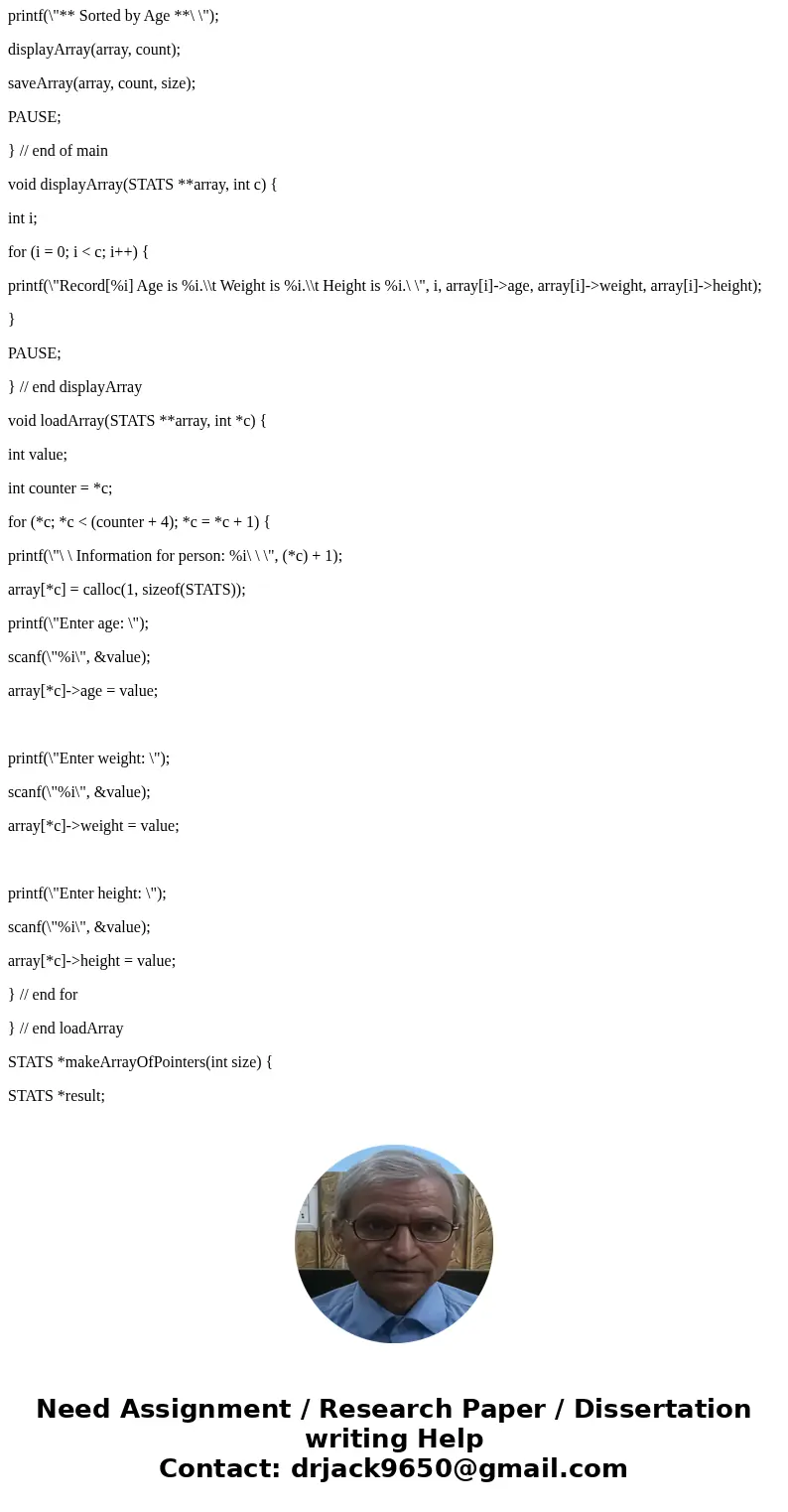 C programming. For this code I only need to add a function so that the array of pointers is sorted by the age of the individual entered. it must be a function a C programming. For this code I only need to add a function so that the array of pointers is sorted by the age of the individual entered. it must be a function a