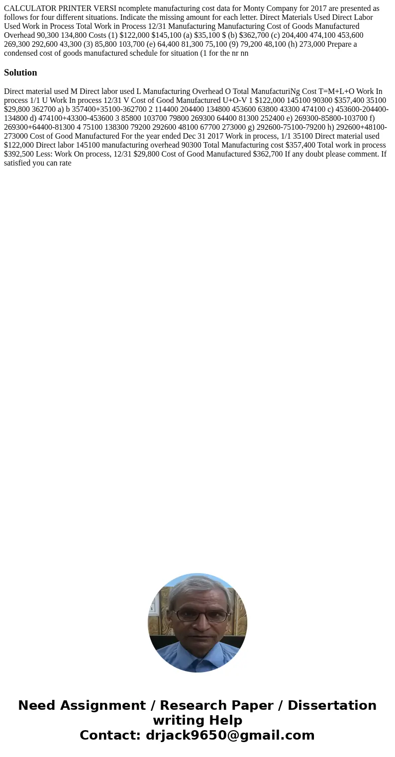 CALCULATOR PRINTER VERSI ncomplete manufacturing cost data for Monty Company for 2017 are presented as follows for four different situations. Indicate the miss  CALCULATOR PRINTER VERSI ncomplete manufacturing cost data for Monty Company for 2017 are presented as follows for four different situations. Indicate the miss