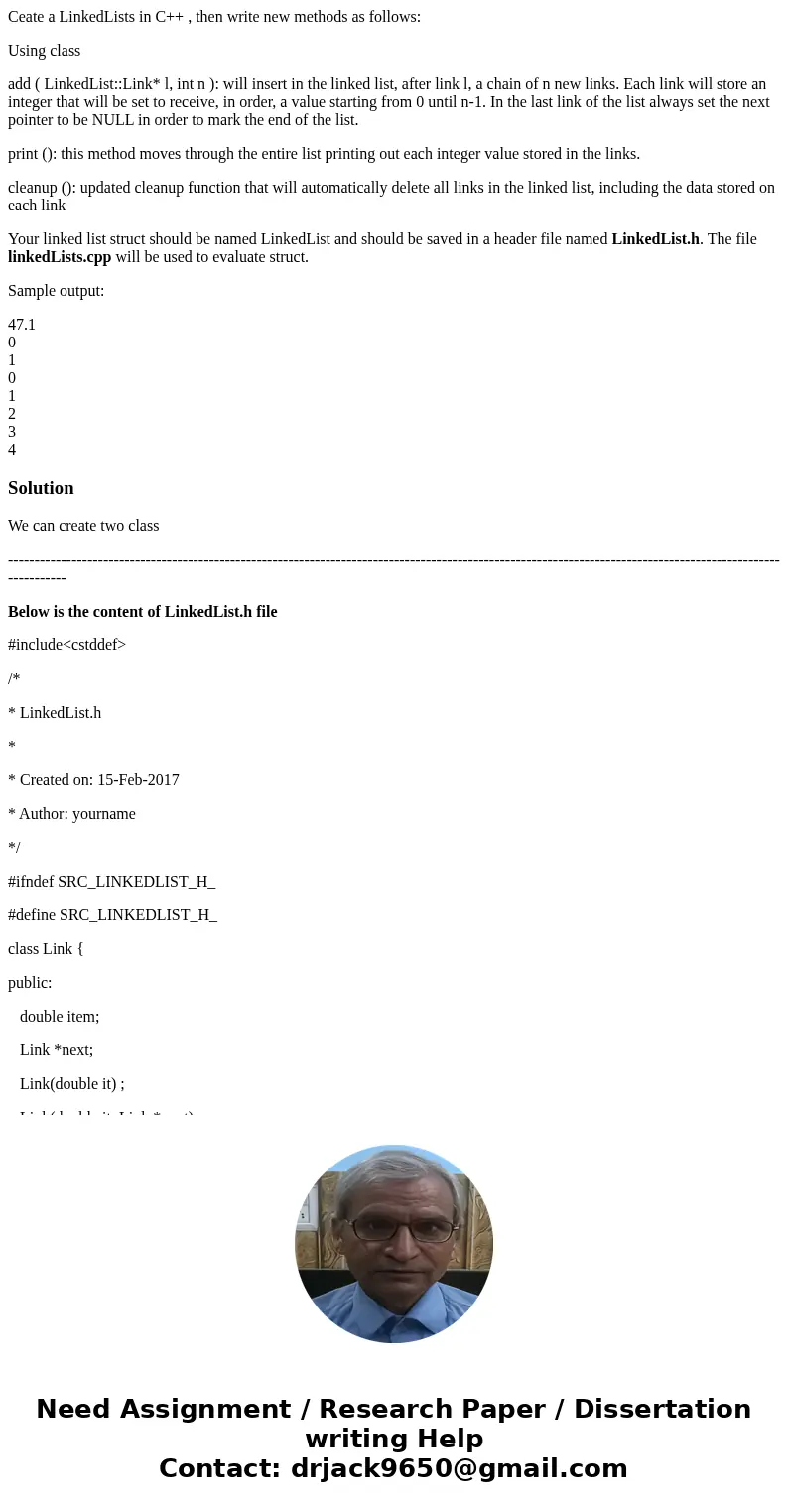 Ceate a LinkedLists in C++ , then write new methods as follows: Using class add ( LinkedList::Link* l, int n ): will insert in the linked list, after link l, a  Ceate a LinkedLists in C++ , then write new methods as follows: Using class add ( LinkedList::Link* l, int n ): will insert in the linked list, after link l, a