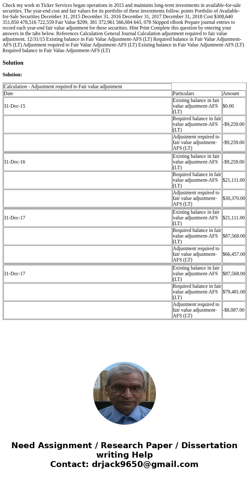  Check my work m Ticker Services began operations in 2015 and maintains long-term investments in available-for-sale securities. The year-end cost and fair value