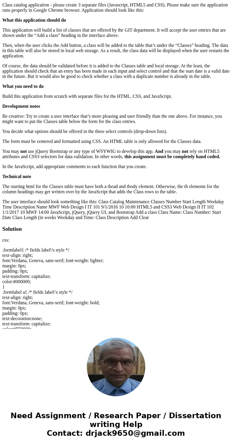 Class catalog application - please create 3 separate files (Javascript, HTML5 and CSS). Please make sure the application runs properly in Google Chrome browser. Class catalog application - please create 3 separate files (Javascript, HTML5 and CSS). Please make sure the application runs properly in Google Chrome browser.