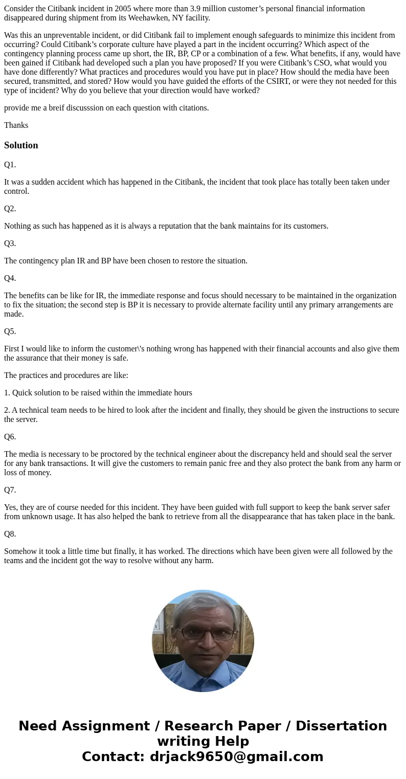 Consider the Citibank incident in 2005 where more than 3.9 million customer’s personal financial information disappeared during shipment from its Weehawken, NY  Consider the Citibank incident in 2005 where more than 3.9 million customer’s personal financial information disappeared during shipment from its Weehawken, NY