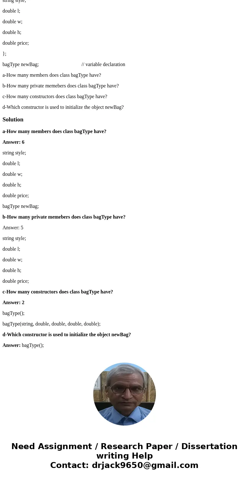 Consider the following declarations and answer the 4 questions below: class bagType { public: void set(string, double, double, double, double); void print() con