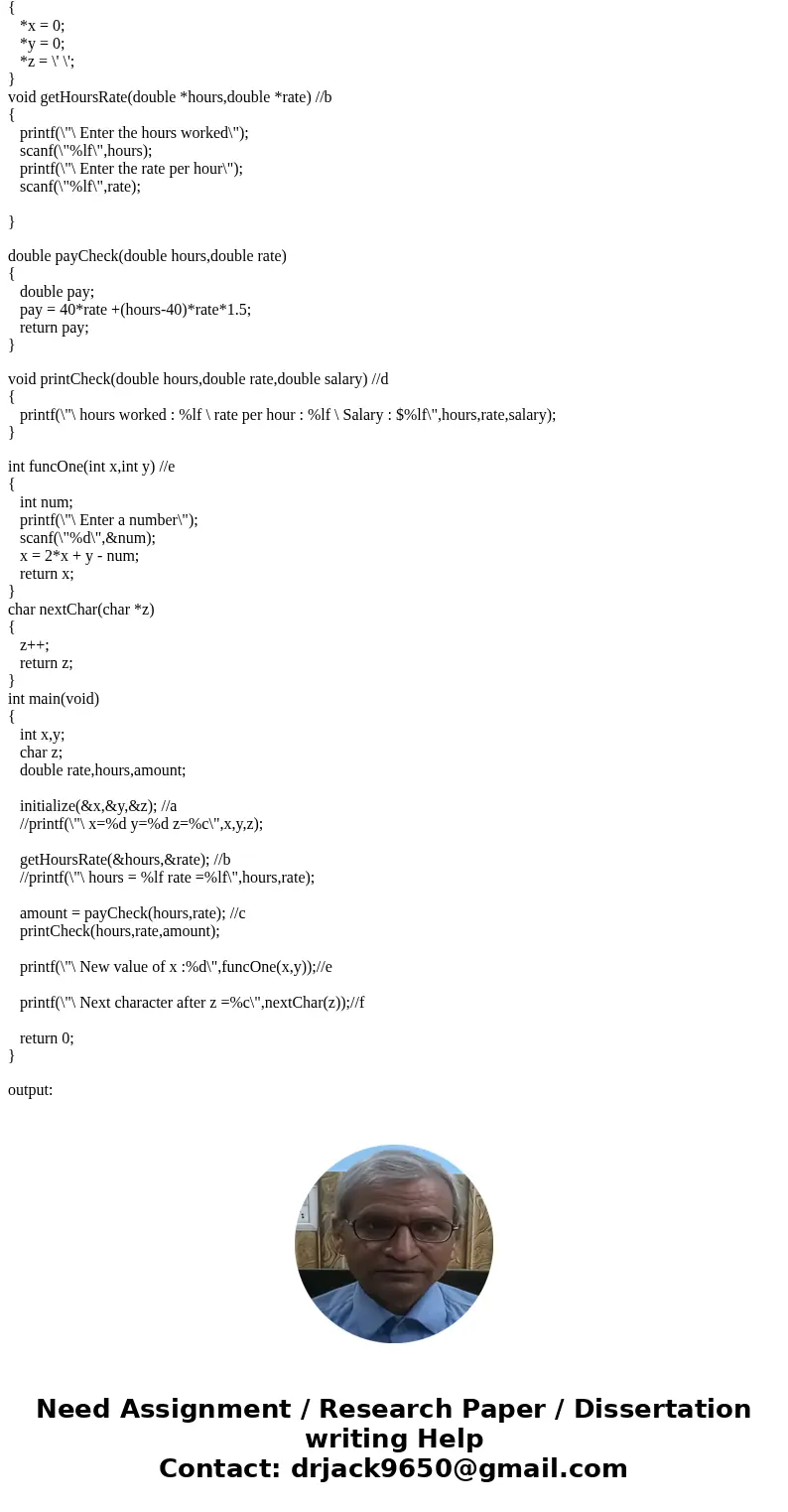 c-program Consider the definition of the function main. int main() {int x, y; char z; double rate, hours: amount:} The variables x, y, z, rate, and hours referr c-program Consider the definition of the function main. int main() {int x, y; char z; double rate, hours: amount:} The variables x, y, z, rate, and hours referr