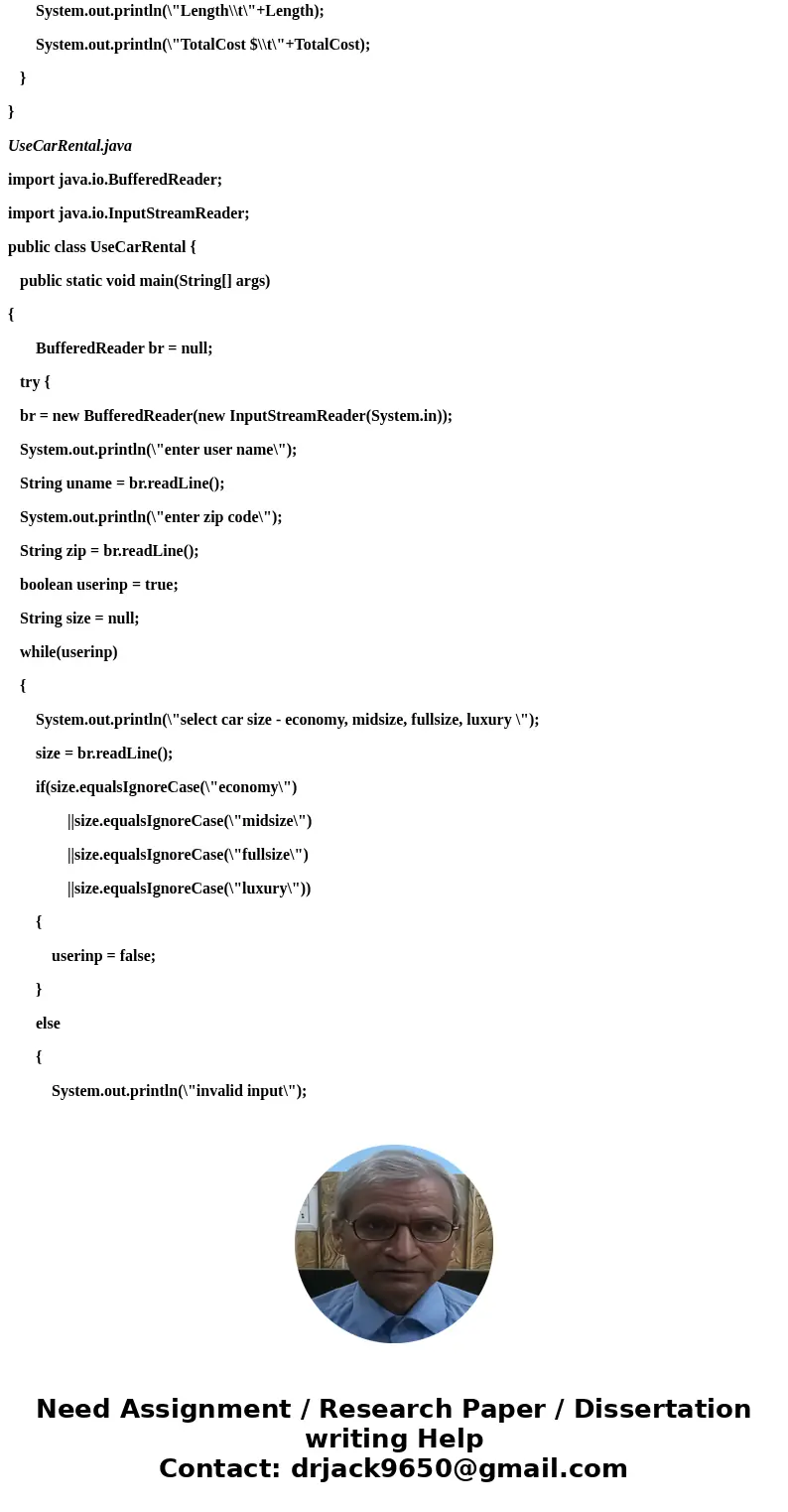 Create a class named CarRental that contains fields that hold a renter\'s name, zip code, size of the car rented, daily rental rate, length of rental (in days), Create a class named CarRental that contains fields that hold a renter\'s name, zip code, size of the car rented, daily rental rate, length of rental (in days),