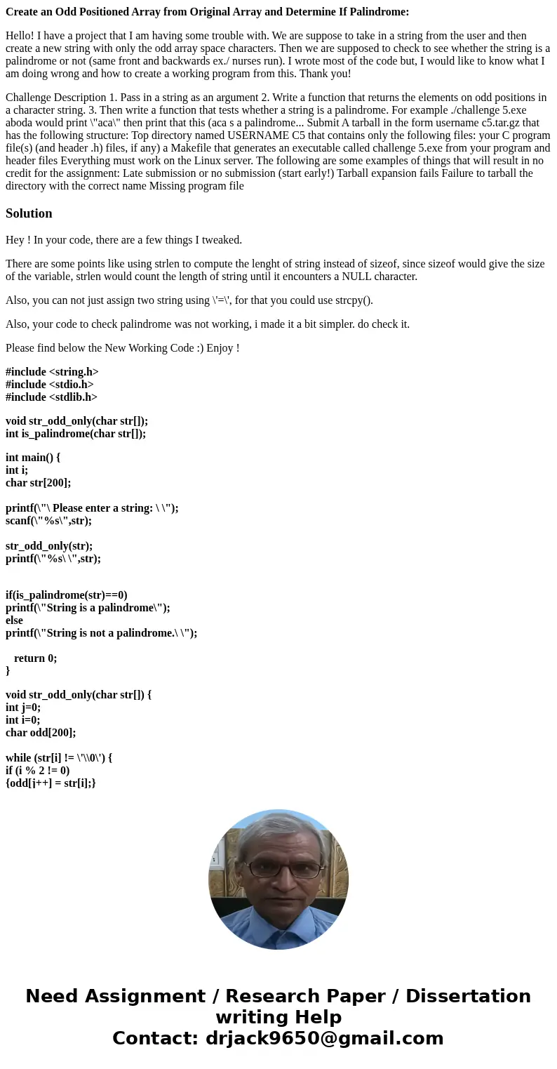Create an Odd Positioned Array from Original Array and Determine If Palindrome: Hello! I have a project that I am having some trouble with. We are suppose to ta Create an Odd Positioned Array from Original Array and Determine If Palindrome: Hello! I have a project that I am having some trouble with. We are suppose to ta