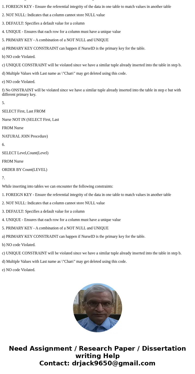 DATABASE NURSE NurseID 2 PROCEDURE NurseID 1 1 2 First Alice Bob Charlie Procedure Push IV Meds Arterial Sticks Push IV Meds Last Andrews Baker Chan Level RN CN DATABASE NURSE NurseID 2 PROCEDURE NurseID 1 1 2 First Alice Bob Charlie Procedure Push IV Meds Arterial Sticks Push IV Meds Last Andrews Baker Chan Level RN CN