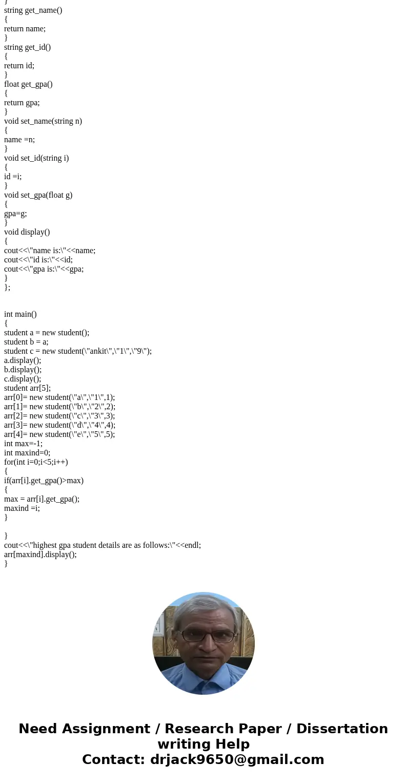 Define a class in C++ that has the following properties: class student{ string name, id; float gpa; // 0 <= gpa <= 4 public: student(); //cons_0 ==> se Define a class in C++ that has the following properties: class student{ string name, id; float gpa; // 0 <= gpa <= 4 public: student(); //cons_0 ==> se