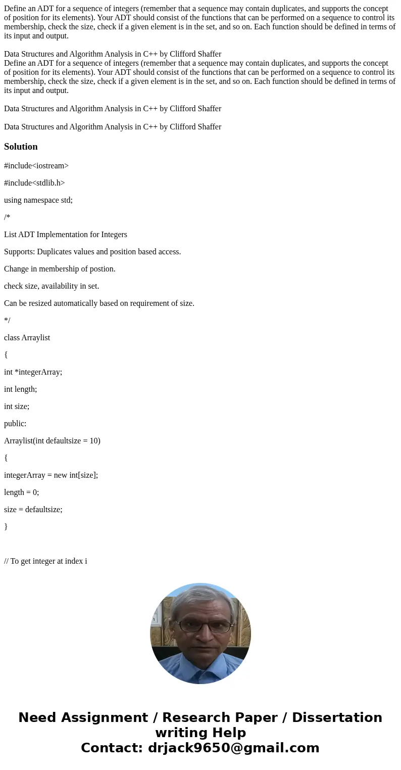 Define an ADT for a sequence of integers (remember that a sequence may contain duplicates, and supports the concept of position for its elements). Your ADT sho  Define an ADT for a sequence of integers (remember that a sequence may contain duplicates, and supports the concept of position for its elements). Your ADT sho