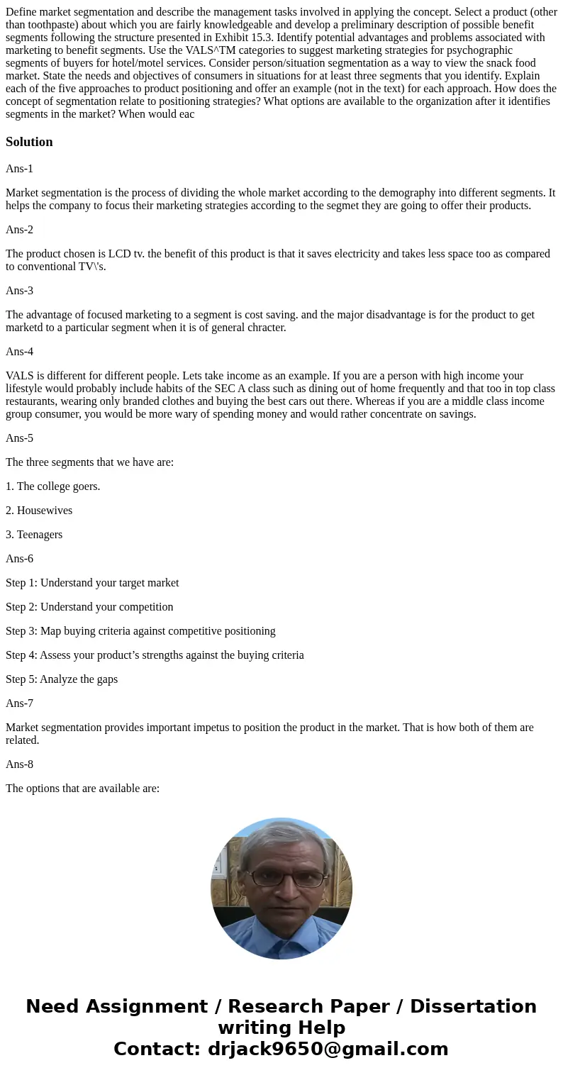 Define market segmentation and describe the management tasks involved in applying the concept. Select a product (other than toothpaste) about which you are fai  Define market segmentation and describe the management tasks involved in applying the concept. Select a product (other than toothpaste) about which you are fai