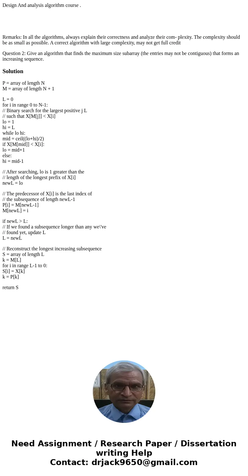 Design And analysis algorithm course . Remarks: In all the algorithms, always explain their correctness and analyze their com- plexity. The complexity should be Design And analysis algorithm course . Remarks: In all the algorithms, always explain their correctness and analyze their com- plexity. The complexity should be