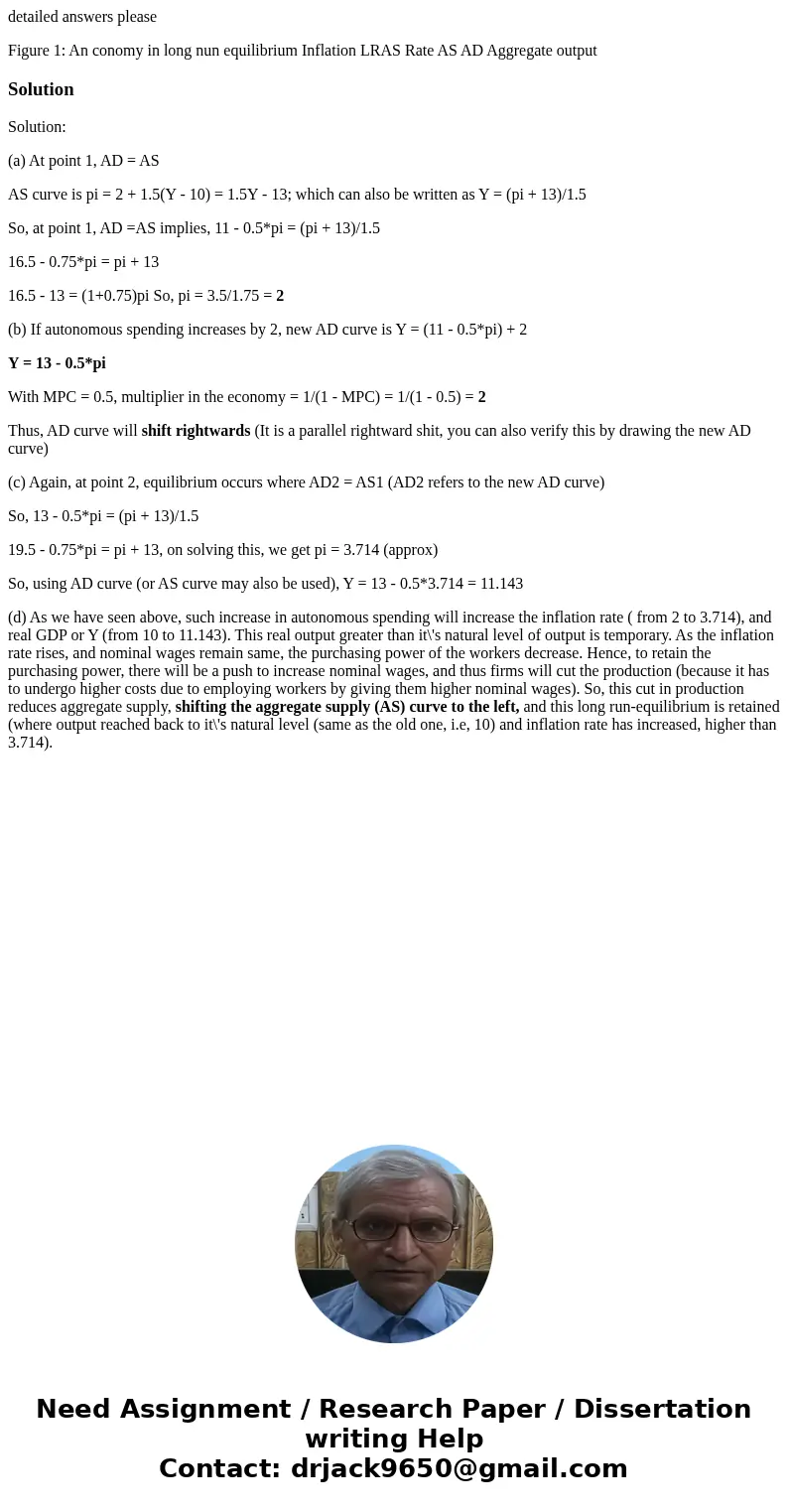 detailed answers please Figure 1: An conomy in long nun equilibrium Inflation LRAS Rate AS AD Aggregate output SolutionSolution: (a) At point 1, AD = AS AS curv
