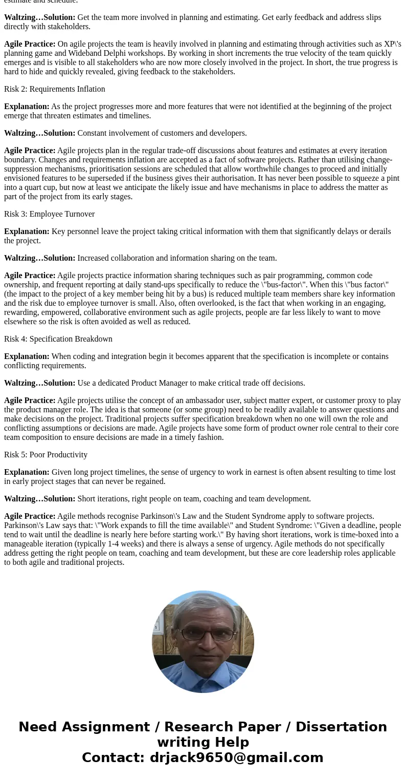Discuss the major factors that contribute to the difficulty inherent in managing a software development project.SolutionRisk management (or more precisely risk  Discuss the major factors that contribute to the difficulty inherent in managing a software development project.SolutionRisk management (or more precisely risk