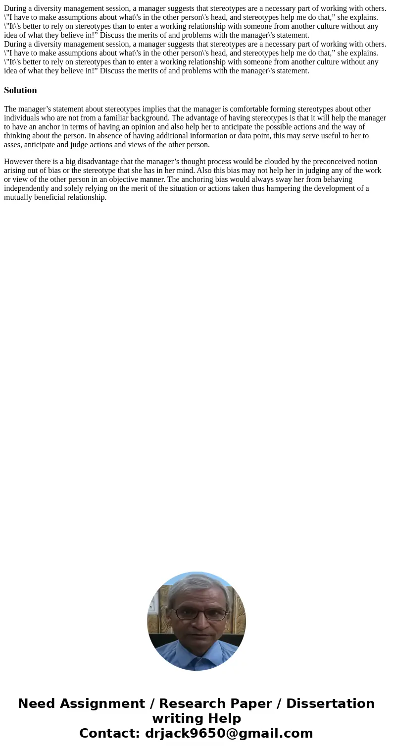During a diversity management session, a manager suggests that stereotypes are a necessary part of working with others. \  During a diversity management session, a manager suggests that stereotypes are a necessary part of working with others. \
