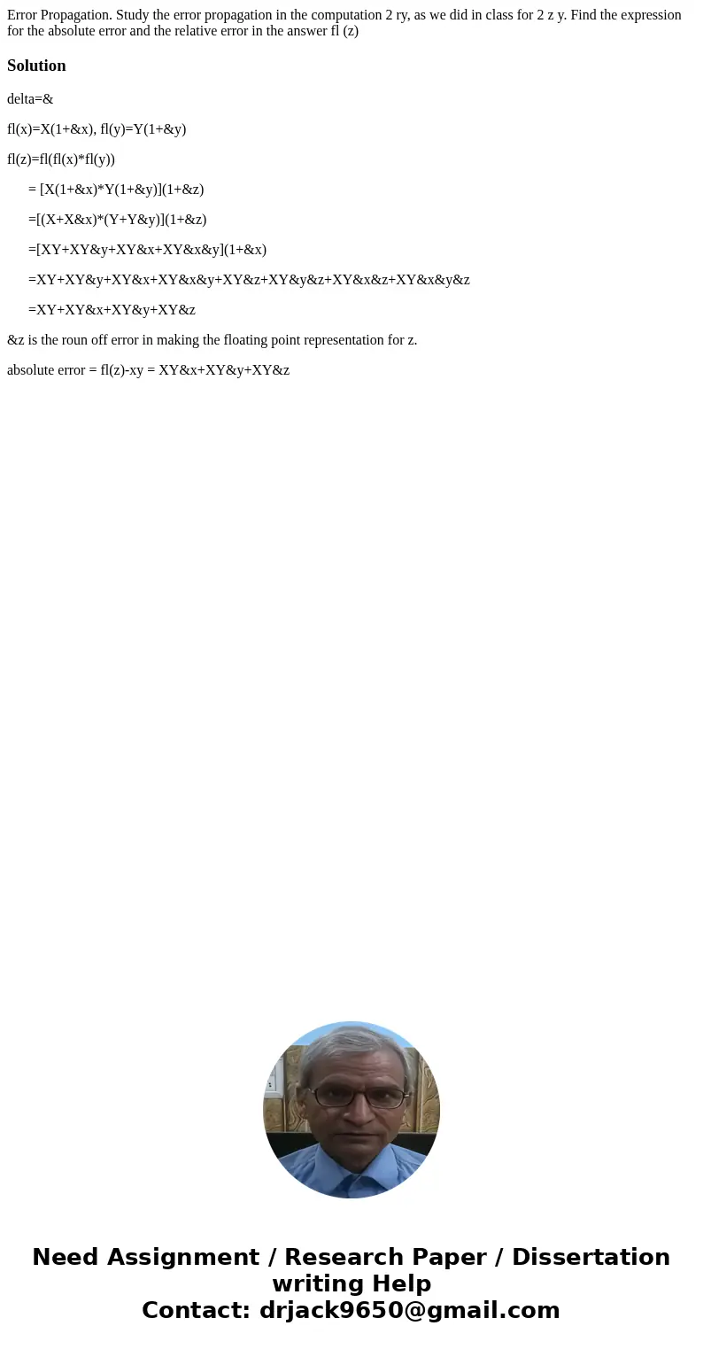 Error Propagation. Study the error propagation in the computation 2 ry, as we did in class for 2 z y. Find the expression for the absolute error and the relati  Error Propagation. Study the error propagation in the computation 2 ry, as we did in class for 2 z y. Find the expression for the absolute error and the relati