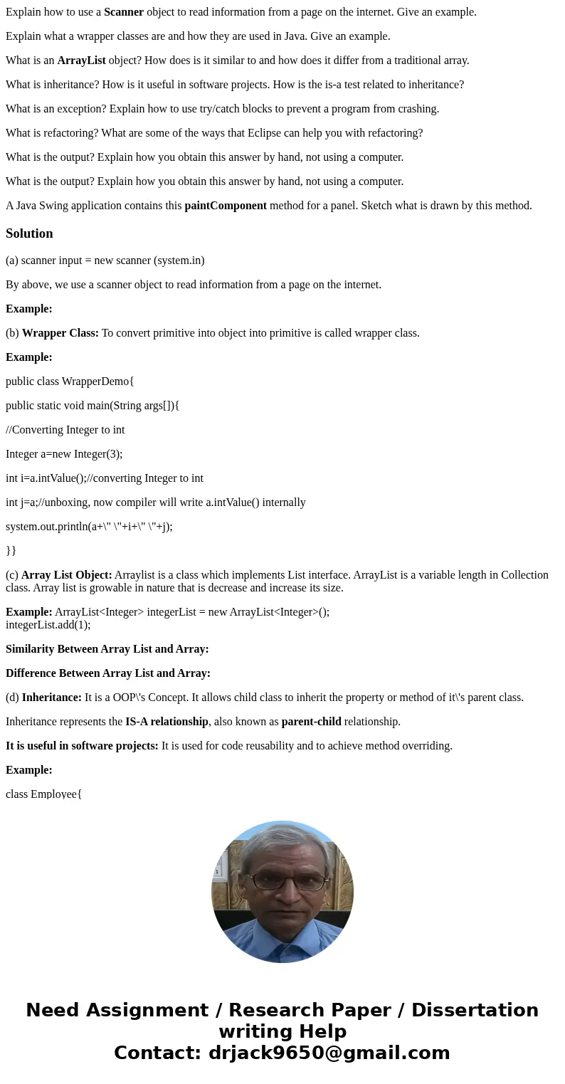 Explain how to use a Scanner object to read information from a page on the internet. Give an example. Explain what a wrapper classes are and how they are used i Explain how to use a Scanner object to read information from a page on the internet. Give an example. Explain what a wrapper classes are and how they are used i