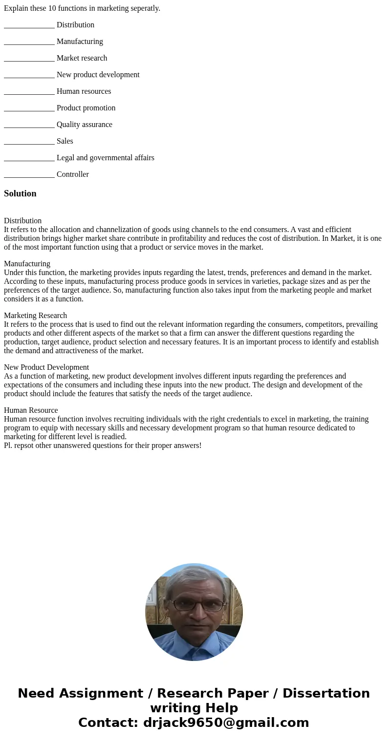 Explain these 10 functions in marketing seperatly. _____________ Distribution _____________ Manufacturing _____________ Market research _____________ New produc Explain these 10 functions in marketing seperatly. _____________ Distribution _____________ Manufacturing _____________ Market research _____________ New produc
