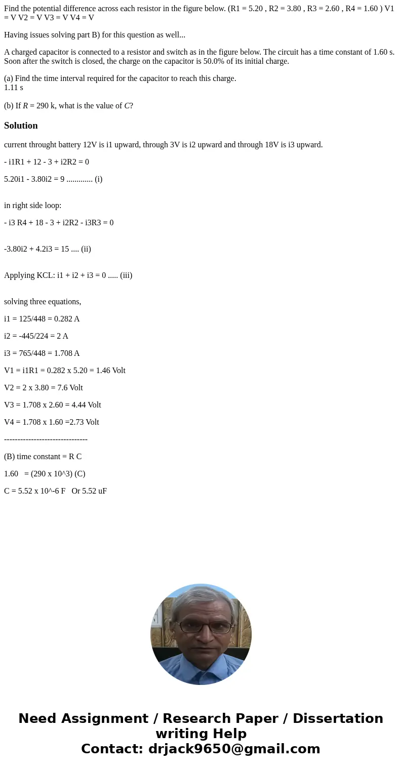 Find the potential difference across each resistor in the figure below. (R1 = 5.20 , R2 = 3.80 , R3 = 2.60 , R4 = 1.60 ) V1 = V V2 = V V3 = V V4 = V Having issu Find the potential difference across each resistor in the figure below. (R1 = 5.20 , R2 = 3.80 , R3 = 2.60 , R4 = 1.60 ) V1 = V V2 = V V3 = V V4 = V Having issu