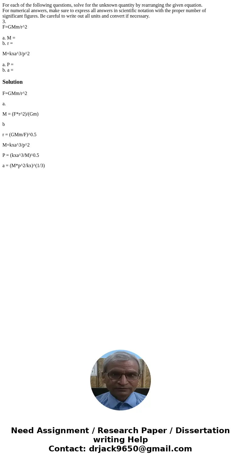 For each of the following questions, solve for the unknown quantity by rearranging the given equation. For numerical answers, make sure to express all answers i For each of the following questions, solve for the unknown quantity by rearranging the given equation. For numerical answers, make sure to express all answers i