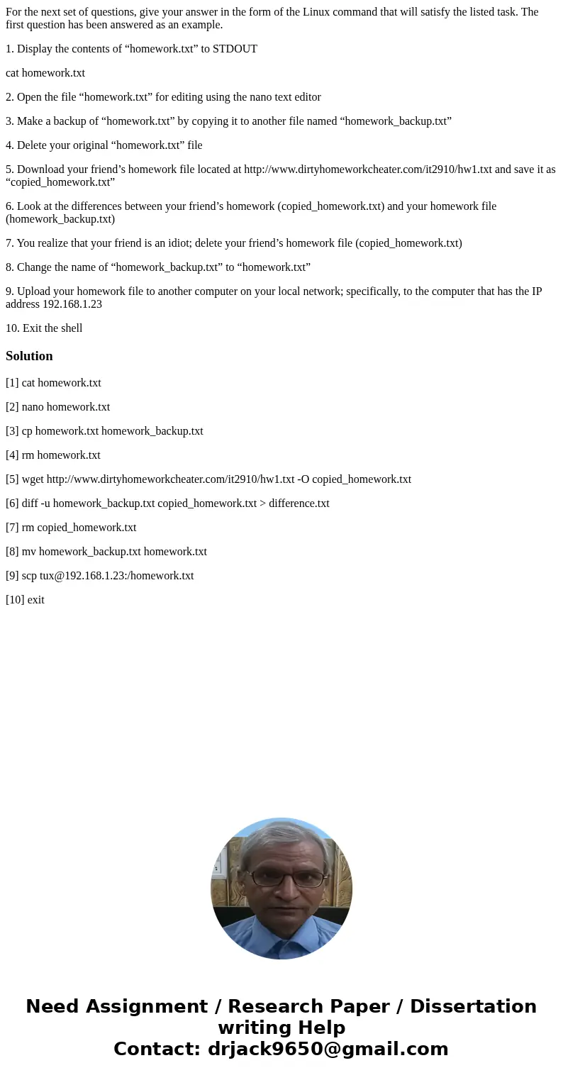 For the next set of questions, give your answer in the form of the Linux command that will satisfy the listed task. The first question has been answered as an e For the next set of questions, give your answer in the form of the Linux command that will satisfy the listed task. The first question has been answered as an e