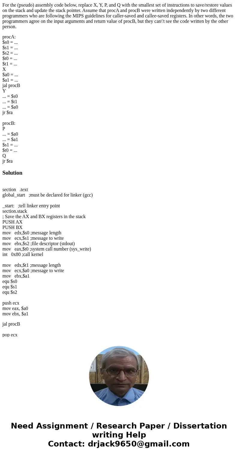 For the (pseudo) assembly code below, replace X, Y, P, and Q with the smallest set of instructions to save/restore values on the stack and update the stack poin For the (pseudo) assembly code below, replace X, Y, P, and Q with the smallest set of instructions to save/restore values on the stack and update the stack poin