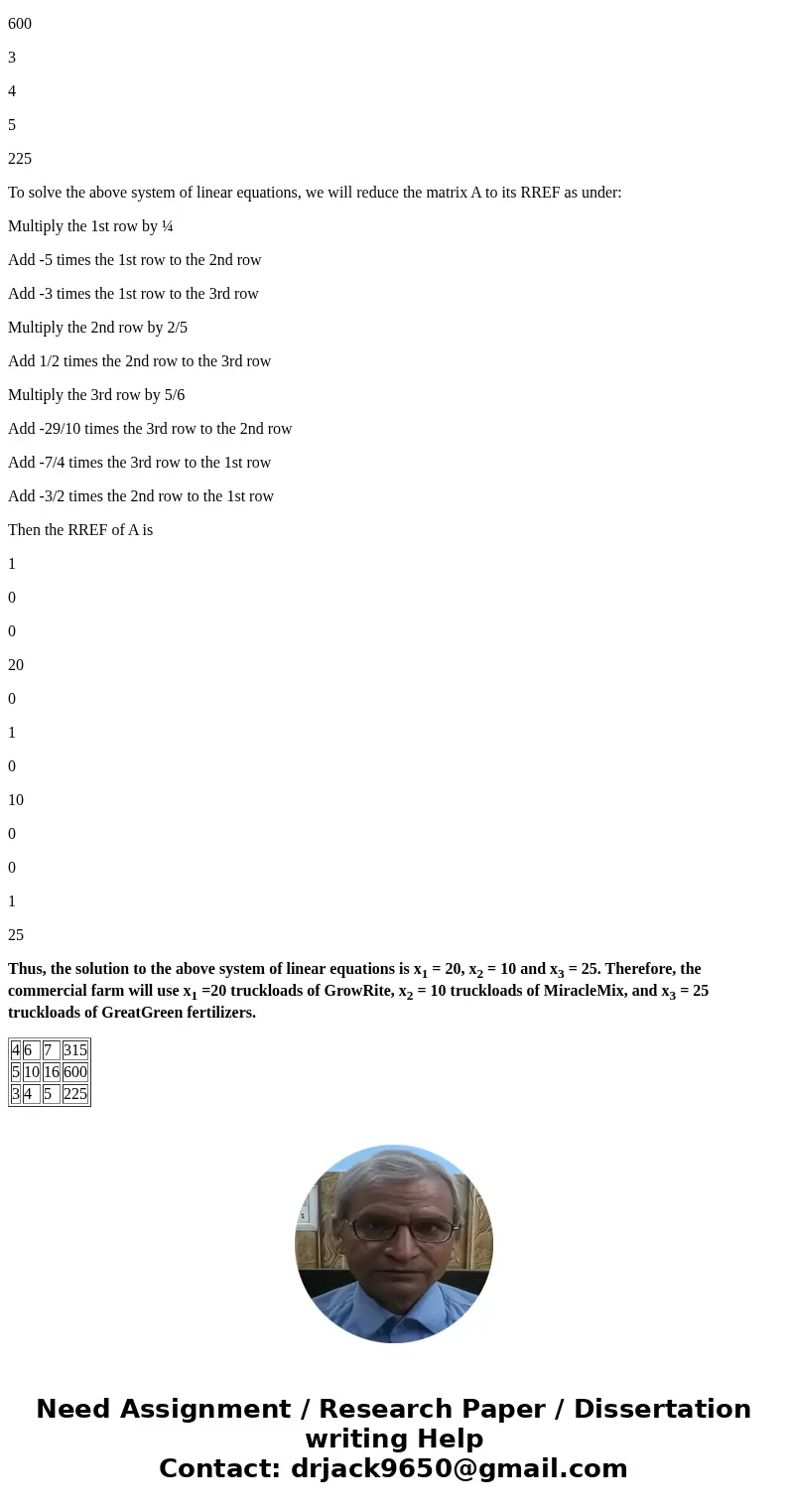 Formulate the situation as a system of linear equations. Be sure to state clearly the meaning of each variable. Solve using the Gauss-Jordan method. State your  Formulate the situation as a system of linear equations. Be sure to state clearly the meaning of each variable. Solve using the Gauss-Jordan method. State your