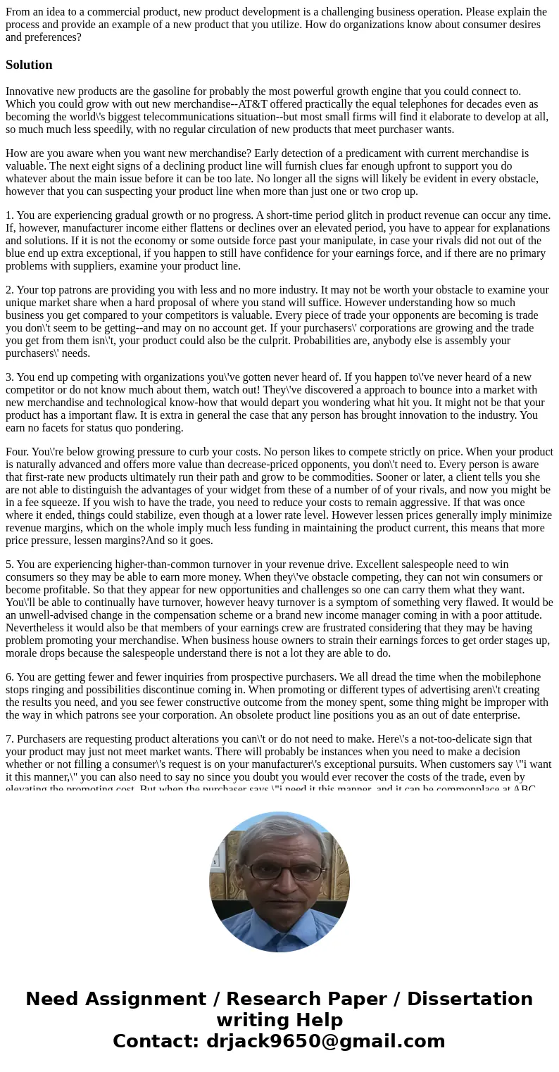 From an idea to a commercial product, new product development is a challenging business operation. Please explain the process and provide an example of a new pr From an idea to a commercial product, new product development is a challenging business operation. Please explain the process and provide an example of a new pr