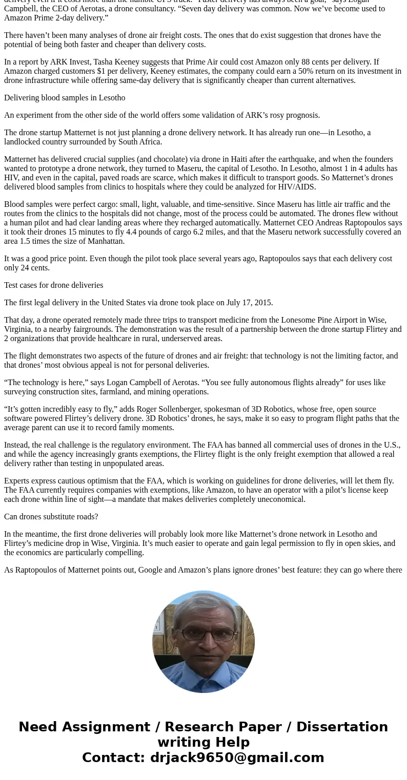 From the text book Business Drivem Technology 6th edition. Chapter 3 case-Amazon Drone Knocking 2. Why are big retailers racing to be the first to market with d
