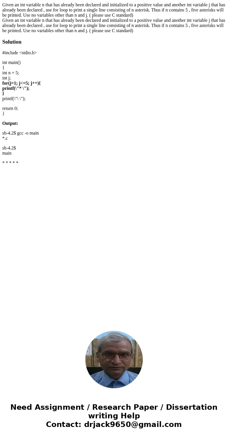 Given an int variable n that has already been declared and initialized to a positive value and another int variable j that has already been declared , use for   Given an int variable n that has already been declared and initialized to a positive value and another int variable j that has already been declared , use for