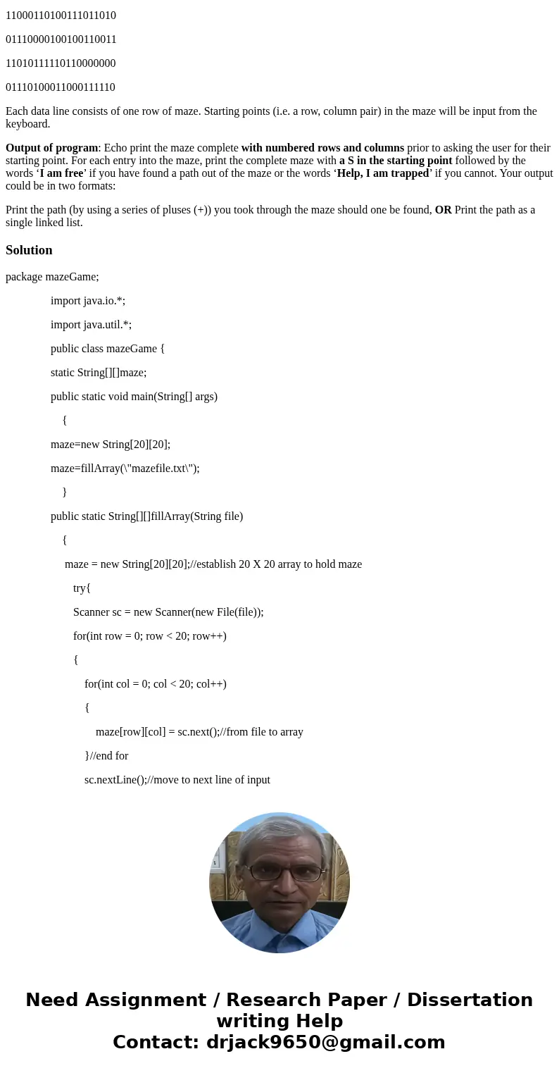 Given the starting point in a maze, you are to find and mark a path out of the maze which is represented by a 30x30 array of 1s (representing hedges) and 0s (re