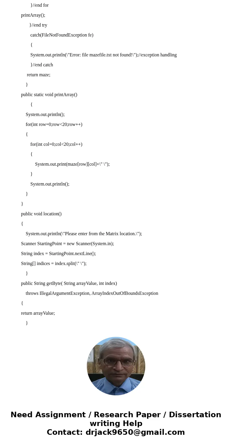 Given the starting point in a maze, you are to find and mark a path out of the maze which is represented by a 30x30 array of 1s (representing hedges) and 0s (re