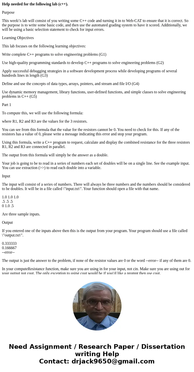 Help needed for the following lab (c++). Purpose This week\'s lab will consist of you writing some C++ code and turning it in to Web-CAT to ensure that it is co Help needed for the following lab (c++). Purpose This week\'s lab will consist of you writing some C++ code and turning it in to Web-CAT to ensure that it is co