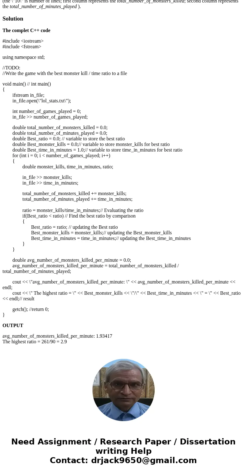 How do i find the highest ratio in a file using c++? I have the code that already averages out the info in a certain txt file: I understand that i could use an  How do i find the highest ratio in a file using c++? I have the code that already averages out the info in a certain txt file: I understand that i could use an
