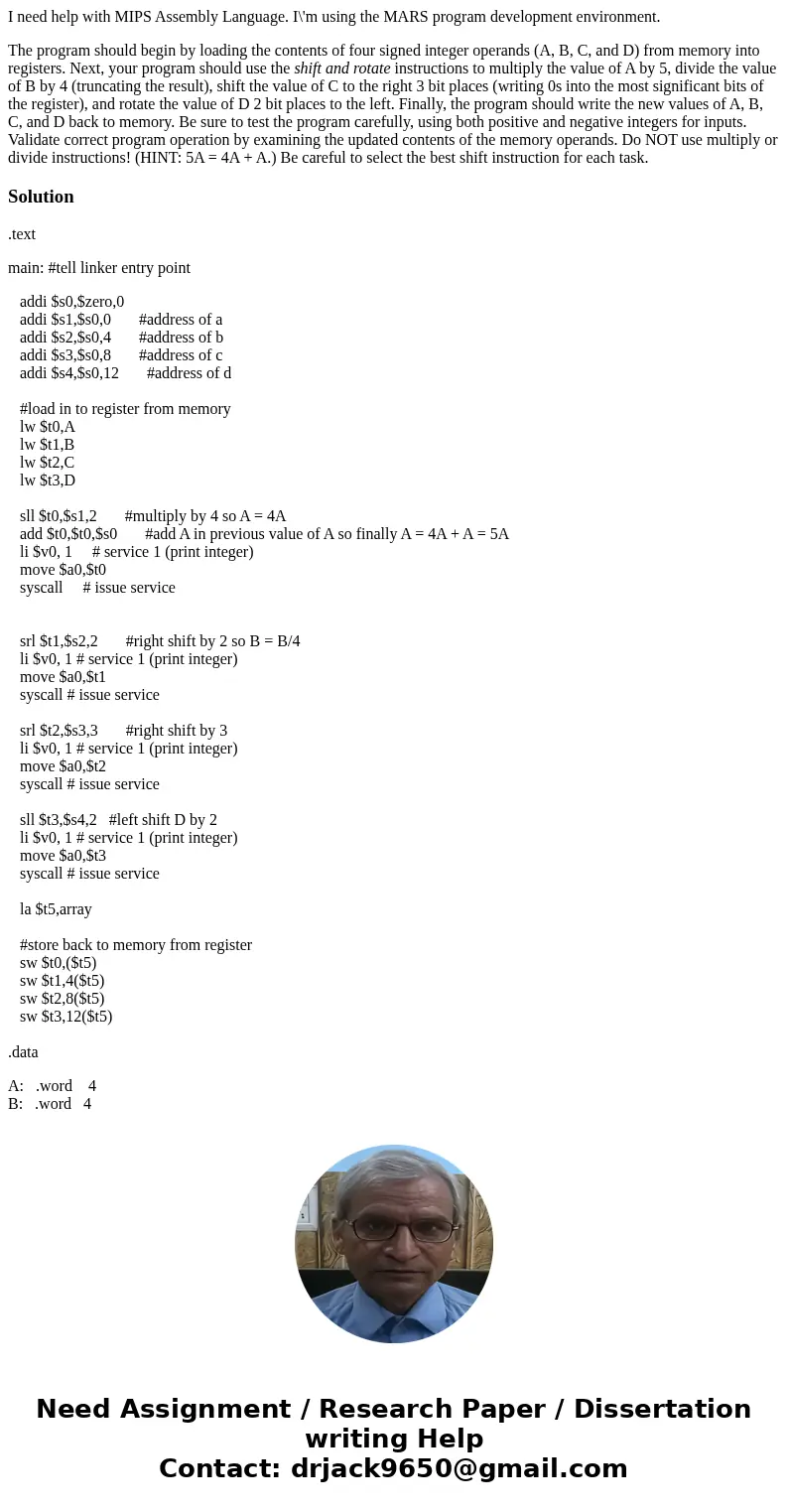 I need help with MIPS Assembly Language. I\'m using the MARS program development environment. The program should begin by loading the contents of four signed in I need help with MIPS Assembly Language. I\'m using the MARS program development environment. The program should begin by loading the contents of four signed in