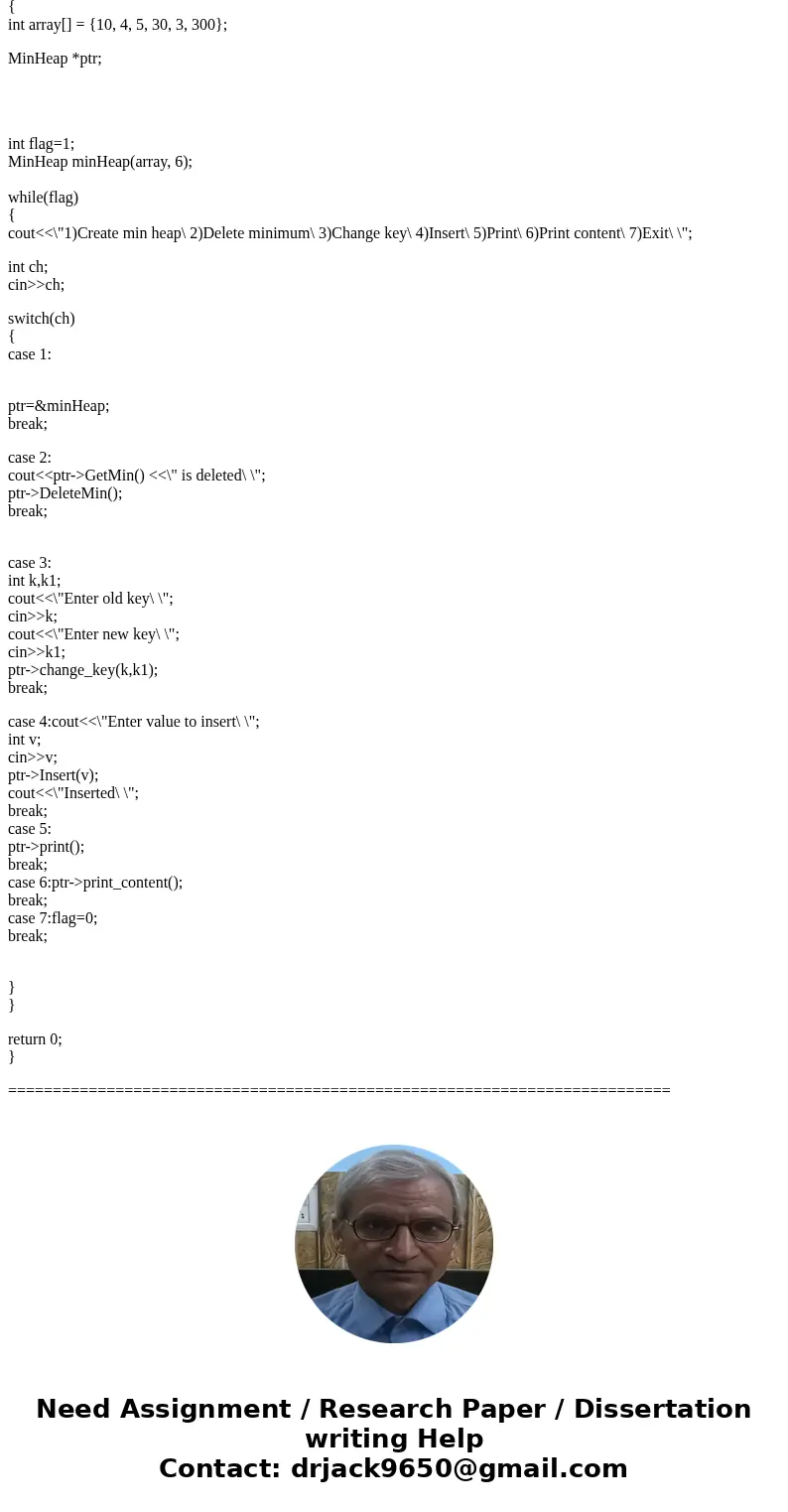  Implementing a min-heap Write a program that user to perform the following operations on a min-heap H using an array. create-min-heap(): create a min-heap; del