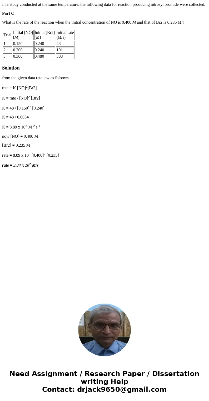 In a study conducted at the same temperature, the following data for reaction producing nitrosyl bromide were collected. Part C What is the rate of the reaction In a study conducted at the same temperature, the following data for reaction producing nitrosyl bromide were collected. Part C What is the rate of the reaction