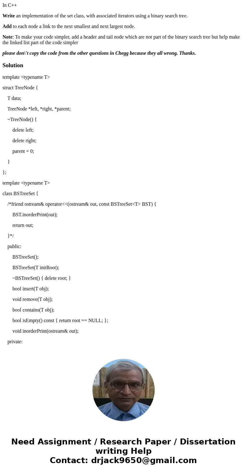 In C++ Write an implementation of the set class, with associated iterators using a binary search tree. Add to each node a link to the next smallest and next lar