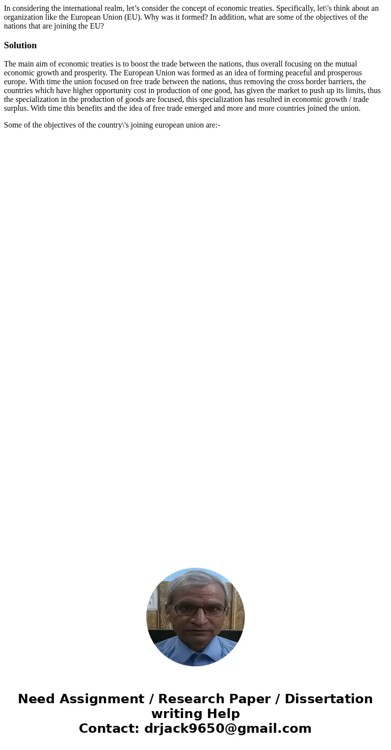 In considering the international realm, let’s consider the concept of economic treaties. Specifically, let\'s think about an organization like the European Unio In considering the international realm, let’s consider the concept of economic treaties. Specifically, let\'s think about an organization like the European Unio