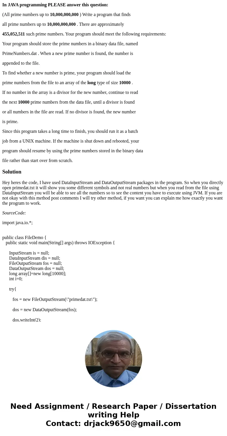 In JAVA programming PLEASE answer this question: (All prime numbers up to 10,000,000,000 ) Write a program that finds all prime numbers up to 10,000,000,000 . T