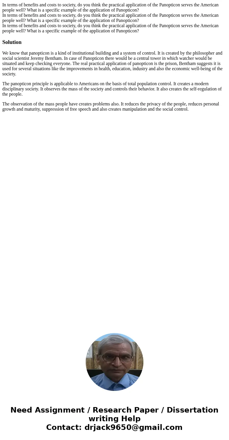 In terms of benefits and costs to society, do you think the practical application of the Panopticon serves the American people well? What is a specific example  In terms of benefits and costs to society, do you think the practical application of the Panopticon serves the American people well? What is a specific example