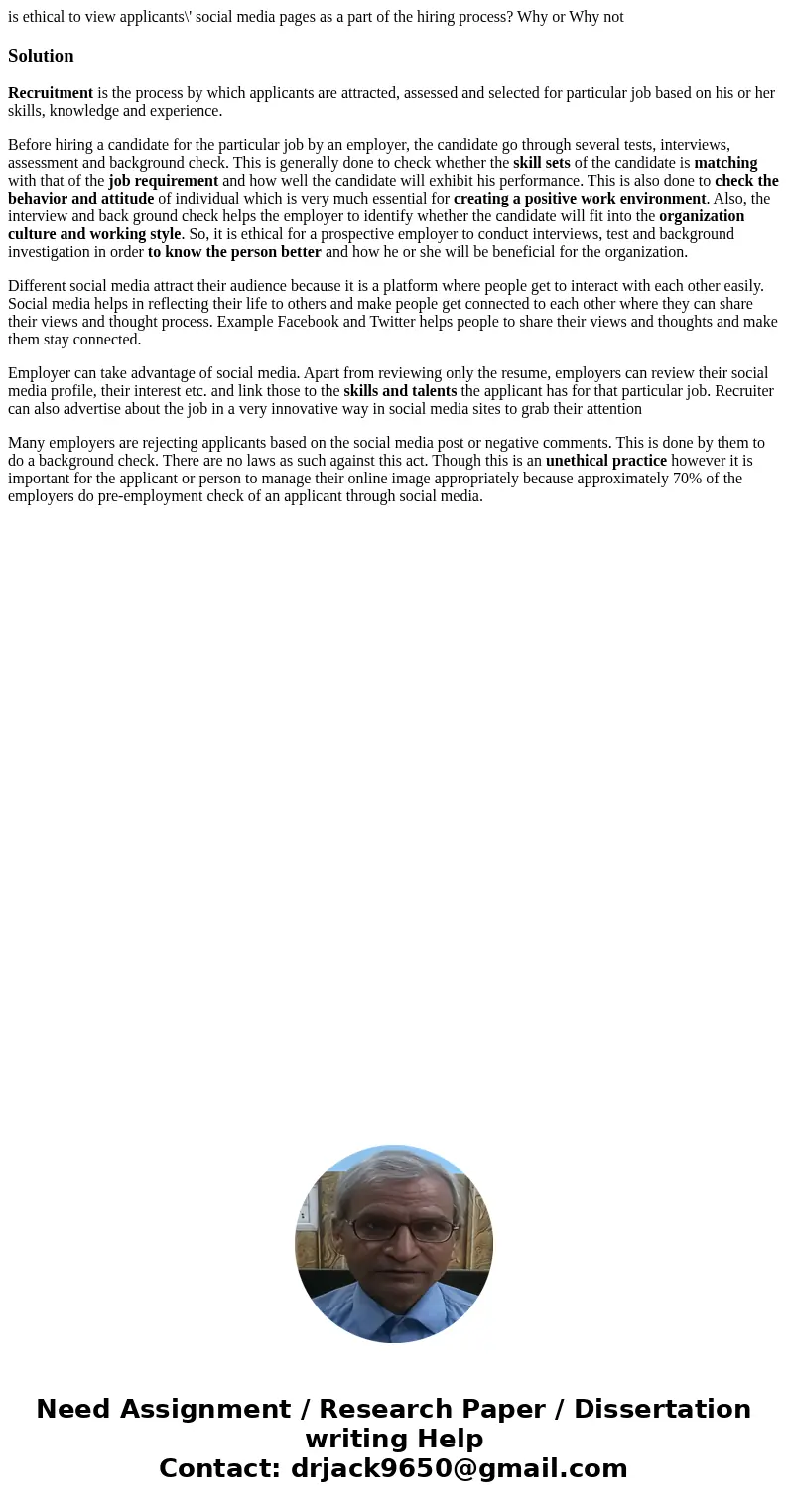 is ethical to view applicants\' social media pages as a part of the hiring process? Why or Why notSolutionRecruitment is the process by which applicants are att is ethical to view applicants\' social media pages as a part of the hiring process? Why or Why notSolutionRecruitment is the process by which applicants are att