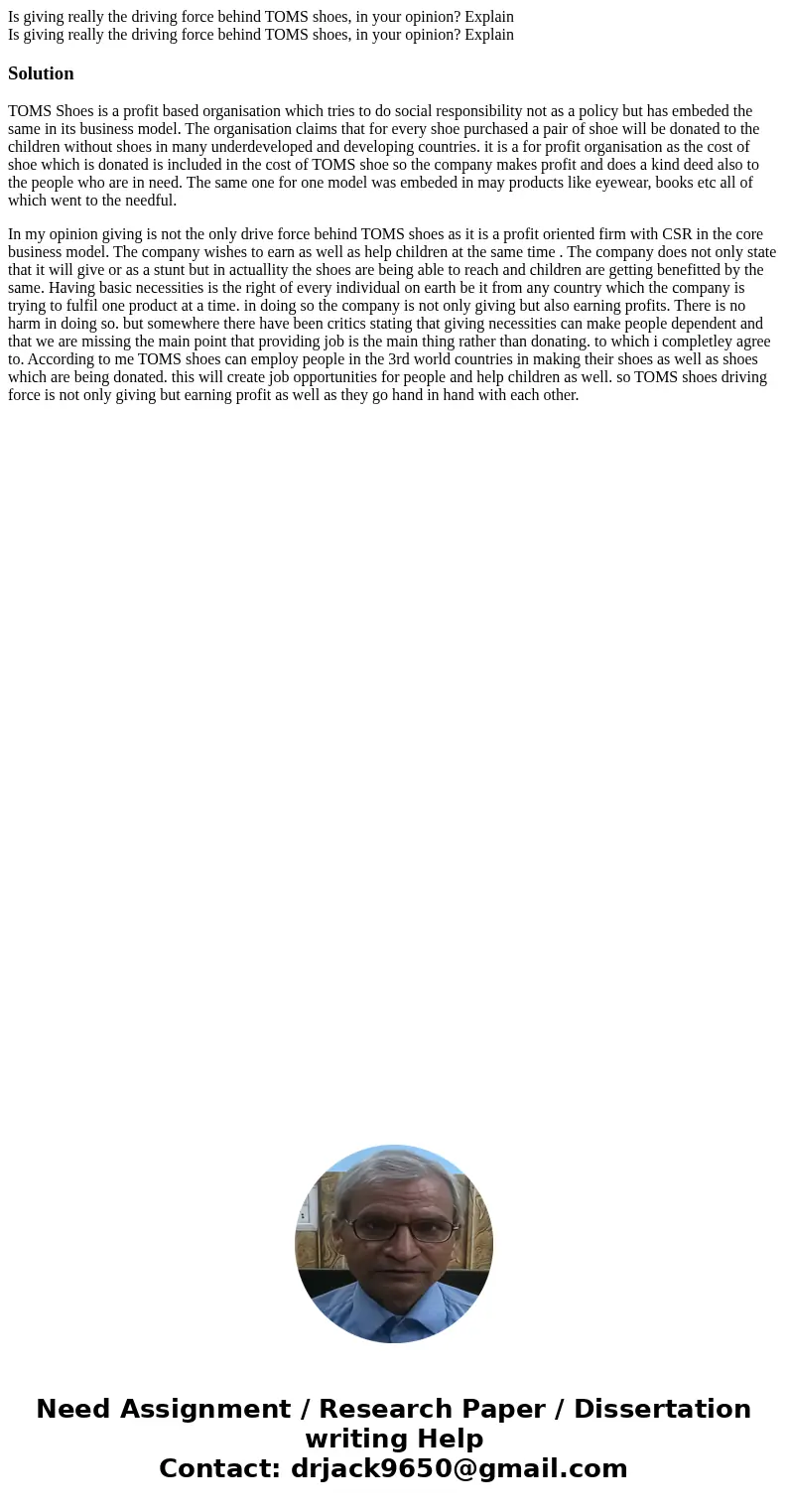 Is giving really the driving force behind TOMS shoes, in your opinion? Explain Is giving really the driving force behind TOMS shoes, in your opinion? ExplainSol Is giving really the driving force behind TOMS shoes, in your opinion? Explain Is giving really the driving force behind TOMS shoes, in your opinion? ExplainSol